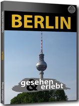 Berlin - gesehen und erlebt