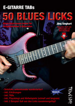 E-Gitarre TABs - 50 Blues Licks (von Jörg Sieghart / Tunesday-Bestellnummer TUN27)