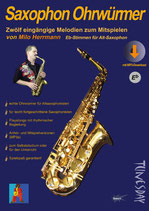 Saxophon Ohrwürmer - für Alt-Saxophon (von Milo Herrmann / Tunesday-Bestellnummer: TUN29-A)
