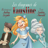 Les dragonnes de Faustine (Laetitia Arnould et Audrey Lozano)