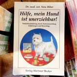 Hilfe, mein Hund ist unerziehbar! von Dr. med. vet. Vera Biber