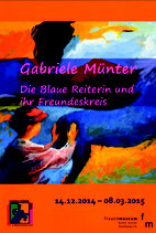 Gabriele Münter - Die Blaue Reiterin und ihr Freundeskreis (2014/2015)