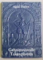Geheimnisvolle Takenplatten. Eisenkunstguß im Städtischen Museum Trier. Theisen, Sigrid