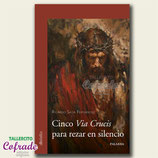 Libro: Cinco vía crucis para rezar en silencio