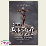 Libro: ¿Murió Jesús en la Cruz?