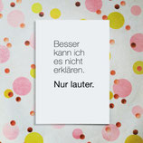 Besser kann ich es nicht
