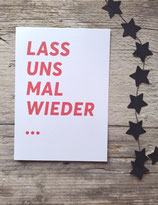 Lass uns mal wieder