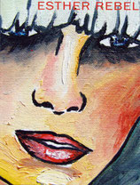 Esther Rebel. Unconditional 2005 - 2006
