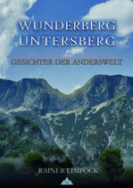 WUNDERBERG  UNTERSBERG  Gesichter der Anderswelt