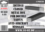 3D35018 Closed metal box for double Taifun anti-aircraft missiles
