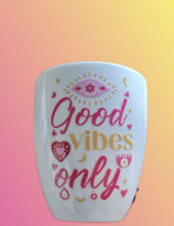Good vibes only