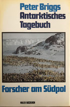Briggs Peter, Antarktisches Tagebuch - Forscher am Südpol (antiquarisch)