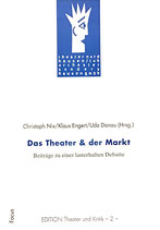Nix Christoph, Das Theater & der Markt - Beiträge einer lasterhaften Debatte