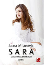 Milanovic Jasna, Sara - Leben oder gehorchen