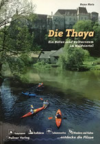 Hans Matz, Die Thaya - Ein Natur- und Kulturraum im Waldviertel