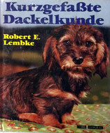 Lembke Robert E., Kurzgefasste Dackelkunde (antiquarisch)
