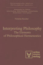 Rescher Nicholas, Interpreting Philosophy: The Elements of Philosophical Hermeneutics