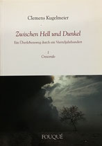 Kugelmeier Clemens, Zwischen Hell und Dunkel 1 Crescendo