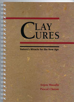 Clay Cures: Nature's Miracle for the New Age Spiral-bound