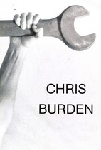 Burden (Chris Burden - On the Occasion of the Exhibition LAX) 1992.