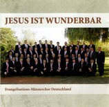 Evangelisations-Männerchor Deutschland - Jesus ist wunderbar