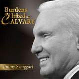 Jimmy Swaggart - Burdens Are Lifted At Calvary