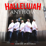 Canton Spirituals - Hallelujah Anyhow