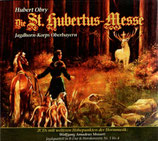 Jagdhorn-Korps Oberbayern : Die St.Hubertus-Messe (Hubert Obry)
