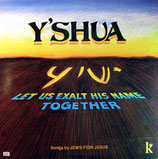 Jews For Jesus - Y'shua : Let Us Exalt His Name Together