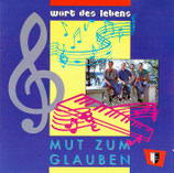 Wort des Lebens Team - Mut zum Glauben