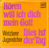 Wetzlarer Jugendchor - Hören will ich dich mein Gott