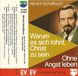 Winrich Scheffbuch : Warum es sich lohnt, Christ zu sein / Ohne Angst leben