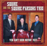 Squire Parsons Trio - Yew Ain't Seen Nothin' -
