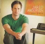 Jared Anderson - Where To Begin