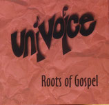 Univoice - Roots of Gospel