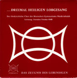 Der Ostkirchliche Chor des Musischen Gymnasiums Niederaltaich ... DREIMAL HEILIGEN LOBGESANG
