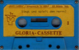 HAUS GLORIA - GLORIA - Cassette - Singt und spielt dem Herrn!
