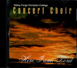 Valley Forge Christian Choir Concert Choir - Here I Am, Lord