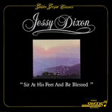 Jessy Dixon - Sit At His Feet And Be Blessed