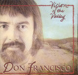 Don Francisco - Vision of the Valley