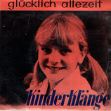 Griesheimer Kinderchor : Kinderklänge - glücklich allezeit (Tante Beverly & Onkel Dieter)