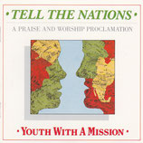 Youth With A Mission England - Tell The Nations (A Praise And Worship Proclamation)