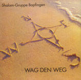 Shalom-Gruppe Bopfingen - Wag den Weg