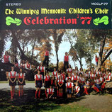 The Winnipeg Mennonite Children's Choir - Celebration '77