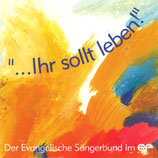 Evangelischer Sängerbund - Ihr sollt leben