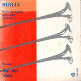 BIBLIA Worte der Schrift und Lieder der Kirche - Psalmen Aus der Tiefe