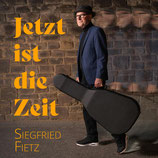 Siegfried Fietz - Jetzt ist die Zeit