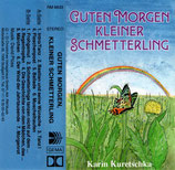 Karin Kuretschka : Guten Morgen kleiner Schmetterling