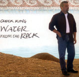 Chuck King - Water From The Rock