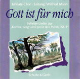 Jubilate-Chor - Gott ist für mich ; Beliebte Lieder aus "Kommt, singt und preist den Herrn, Bd.2"